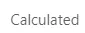 Workflow State: Calculated
