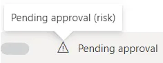 Workflow State: Pending Approval (Risk)